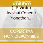 (LP Vinile) Avishai Cohen / Yonathan Avishai - Playing The Room lp vinile