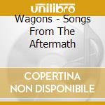 Wagons - Songs From The Aftermath cd
