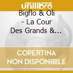 Bigflo & Oli - La Cour Des Grands & La.. (2 Cd) cd musicale