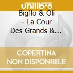 Bigflo & Oli - La Cour Des Grands & La.. (2 Cd) cd