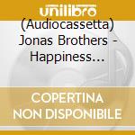 (Audiocassetta) Jonas Brothers - Happiness Begins cd