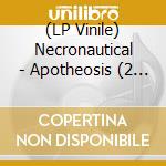 (LP Vinile) Necronautical - Apotheosis (2 Lp) lp vinile