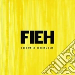 Fieh - Cold Water Burning Skin cd