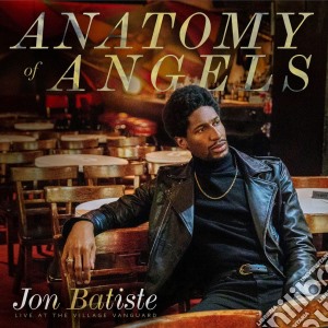 Jon Batiste - Anatomy Of Angels. Live At The Village Vanguard cd musicale