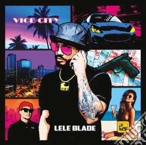 Lele Blade - Vice City cd musicale