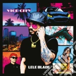 Lele Blade - Vice City cd