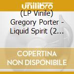 (LP Vinile) Gregory Porter - Liquid Spirit (2 Lp) vinile