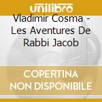 Vladimir Cosma - Les Aventures De Rabbi Jacob cd
