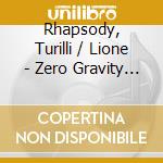 Rhapsody, Turilli / Lione - Zero Gravity (Rebirth And cd