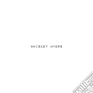 Whiskey Myers - Whiskey Myers cd musicale