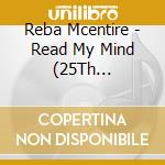 Reba Mcentire - Read My Mind (25Th Anniversary Edition) cd