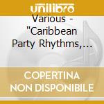 Various - "Caribbean Party Rhythms, Vol. 5" cd