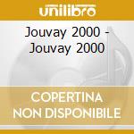 Jouvay 2000 - Jouvay 2000 cd