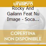 Rocky And Gailann Feat Nu Image - Soca For De World cd musicale di Rocky And Gailann Feat Nu Image