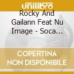 Rocky And Gailann Feat Nu Image - Soca For De World cd