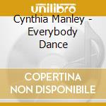 Cynthia Manley - Everybody Dance cd