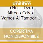 (Music Dvd) Alfredo Calvo - Vamos Al Tambor: Presentations In Matanzas Cuba cd