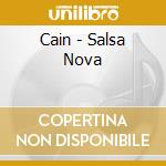 Cain - Salsa Nova cd musicale di Cain