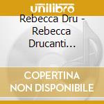Rebecca Dru - Rebecca Drucanti Notturni cd musicale di Rebecca Dru