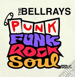 (LP Vinile) Bellrays (The) - Punk Funk Rock Soul, Vol 2 (Ltd. Color) lp vinile di Bellrays
