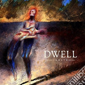 Dwell - Innate cd musicale di Dwell