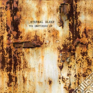 Eternal Sleep - The Emptiness Of cd musicale di Eternal Sleep