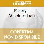 Mizery - Absolute Light cd