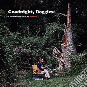 (LP Vinile) Dominic - GoodnightDoggies lp vinile di Dominic