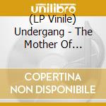 (LP Vinile) Undergang - The Mother Of Armageddon lp vinile di Undergang