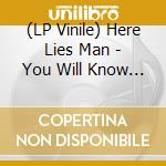 (LP Vinile) Here Lies Man - You Will Know Nothing lp vinile di Here Lies Man