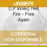 (LP Vinile) Hell Fire - Free Again vinile