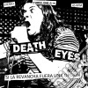 (LP Vinile) Death Eyes - Si La Revancha Fuera Una Opcion (7') cd