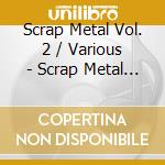 Scrap Metal Vol. 2 / Various - Scrap Metal Vol. 2 / Various cd