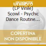(LP Vinile) Scowl - Psychic Dance Routine (Red Vinyl W/ Screen Printed B-Side) lp vinile