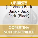 (LP Vinile) Back Jack - Back Jack (Black) vinile