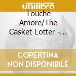 Touche Amore/The Casket Lotter - Split Ep (7') cd