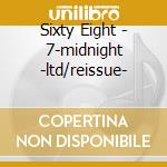 Sixty Eight - 7-midnight -ltd/reissue- cd