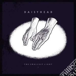 (LP Vinile) Daisyhead - The Smallest Light lp vinile di Daisyhead