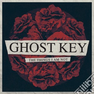 Ghost Key - Things I Am Not cd musicale di Key Ghost