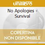 No Apologies - Survival cd musicale di No Apologies