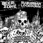 (LP Vinile) Beerzone / Suburban Lockdown - Kingdom Of The Dead vinile