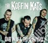 Koffin Kats - Our Way & The Highway cd