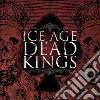 (LP Vinile) Ice Age - Dead Kings cd