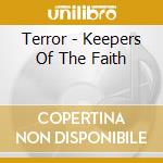 Terror - Keepers Of The Faith cd musicale di Terror