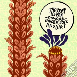 Story So Far (The) - Under Soil And Dirt cd musicale di The Story so far