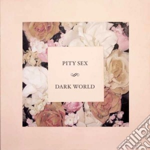 (LP Vinile) Pity Sex - Dark World lp vinile di Sex Pity