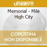 Memorial - Mile High City cd