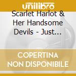 Scarlet Harlot & Her Handsome Devils - Just Prey cd