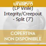 (LP Vinile) Integrity/Creepout - Split (7