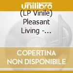 (LP Vinile) Pleasant Living - Pleasant Living (7